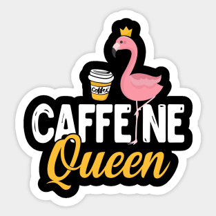 Womens Funny Caffeine Queen design I Magical Cafeteria Flamingo Sticker